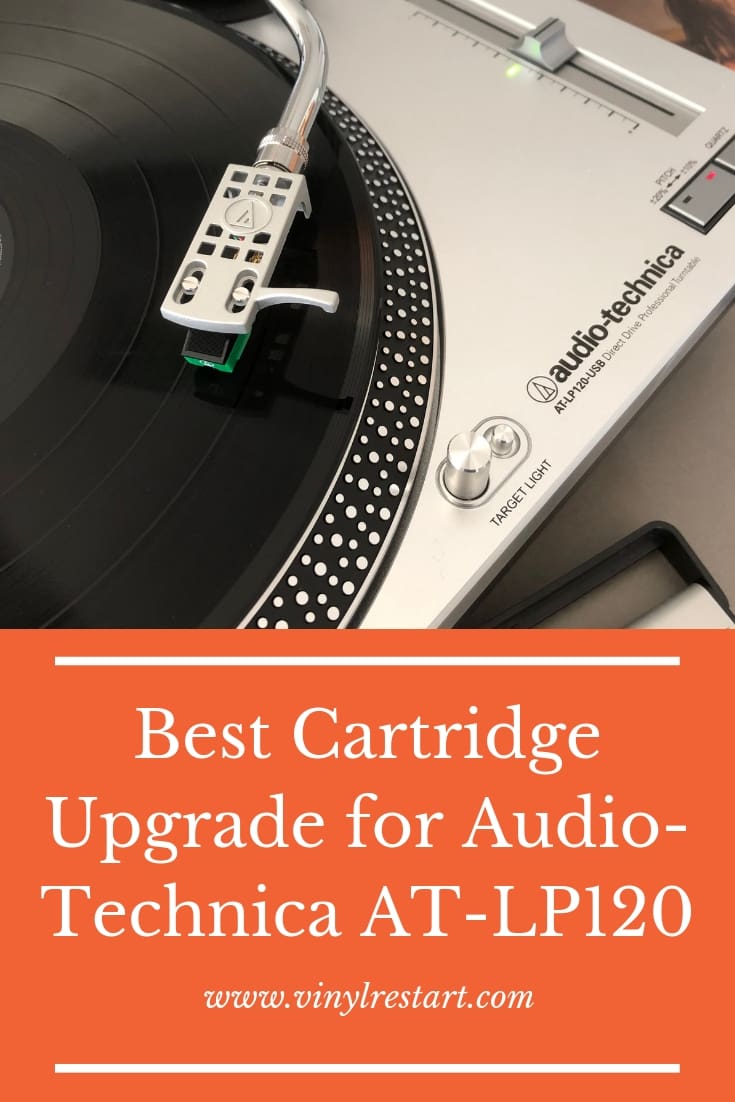 Best Cartridge Upgrade for AudioTechnica ATLP120 Vinyl Restart
