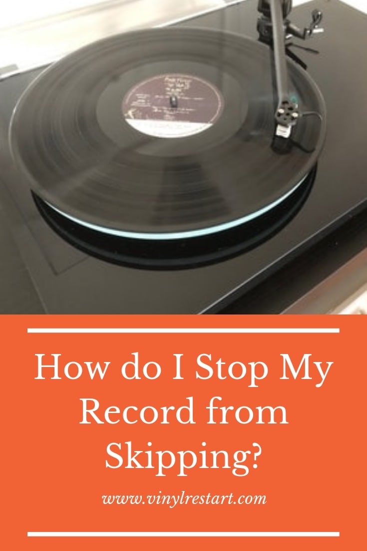 How do I Stop My Record from Skipping? Vinyl Restart